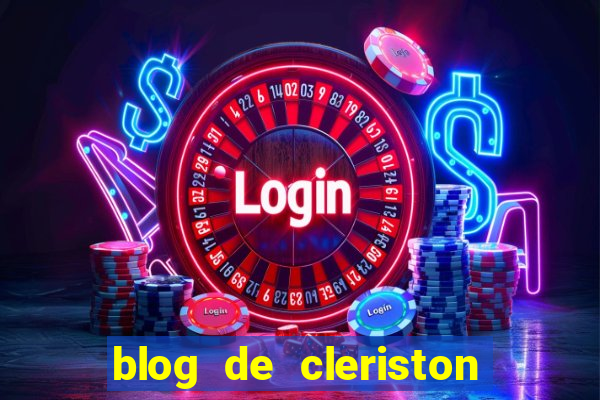 blog de cleriston silva serrinha bahia